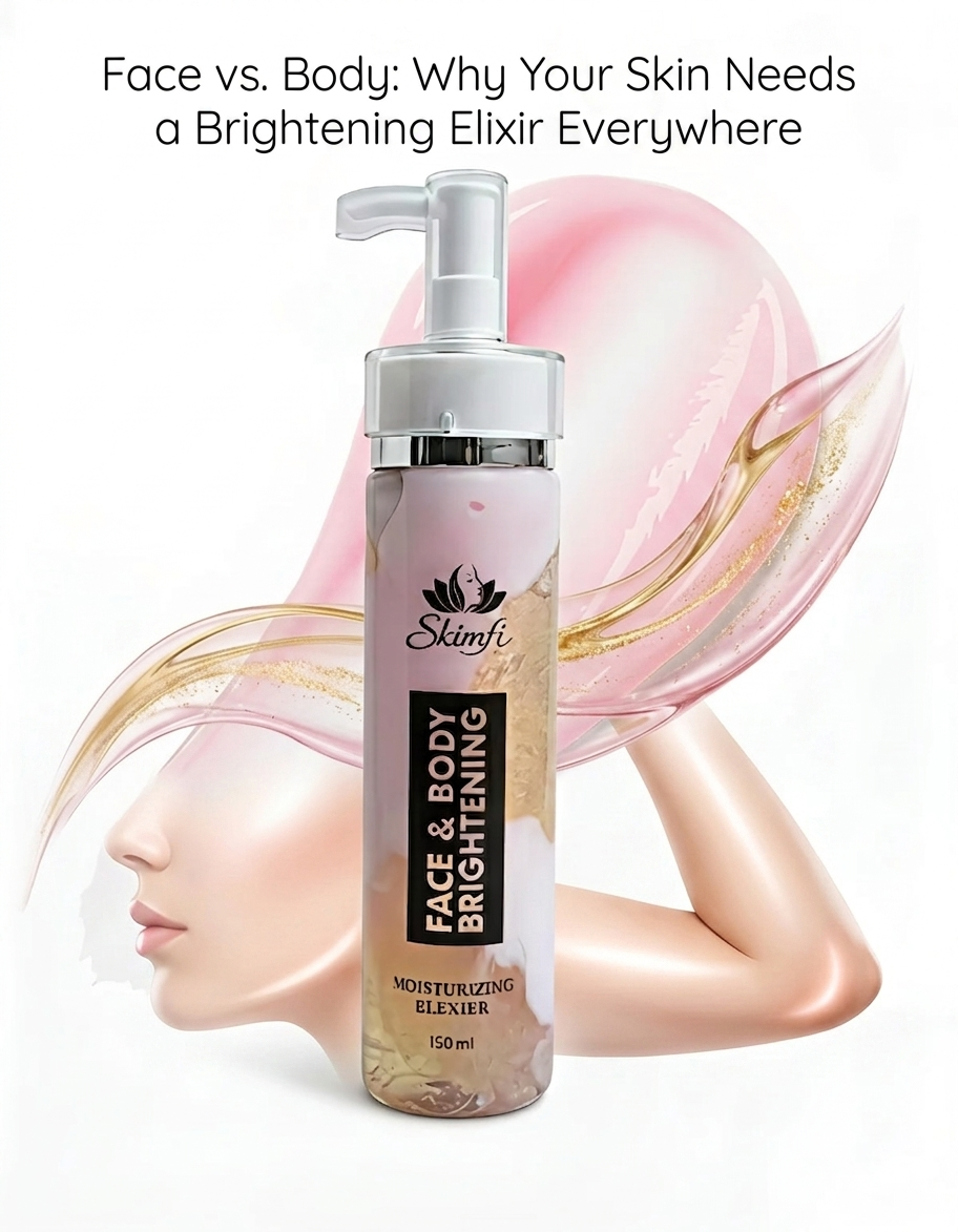 Face vs. Body: Why Your Skin Needs a Brightening Elixir Everywhere